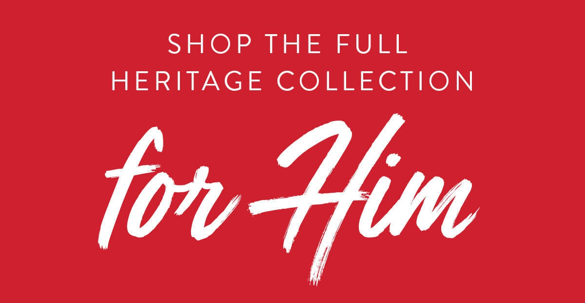 Shop the Full Heritage Collection for Him